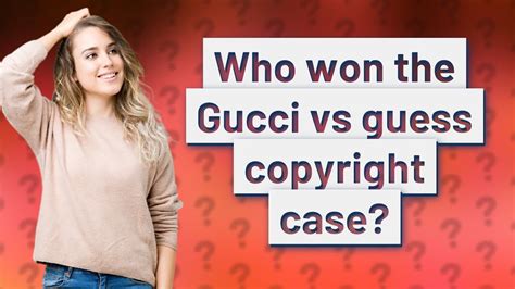 gucci vs guess copyright infringement case|guess vs Gucci lawsuit.